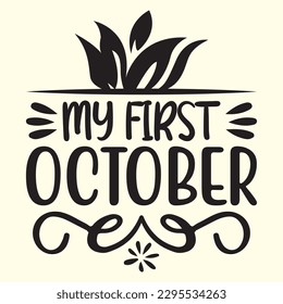 My First October t shirt design, vector file 