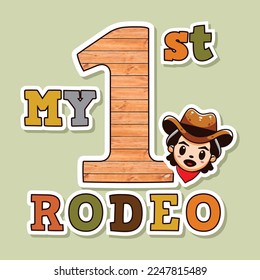 
My first rodeo. Art, design, illustration for T-shirt printing, poster, badge wild west style, American western.