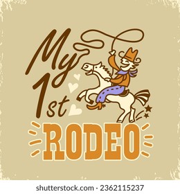 My first rodeo vector colors illustration. Cowboy with lasso on wild horse hand drawn American illustration with text.