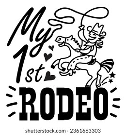 My first rodeo vector illustration isolated on white for design. Cowboy with lasso on wild horse hand drawn American illustration with text.
