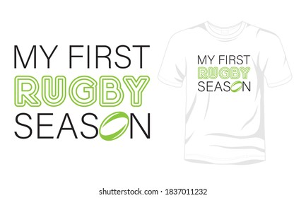 "My first rugby season" typography t-shirt design.