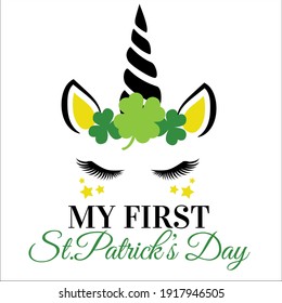 My first St Patrick's Day unicorn vector design. St. Patrick's Day design for baby girl. Good for t-shirt Design, cards, invitation