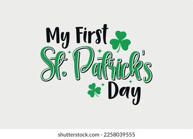 My First St. Patrick's Day SVG Typography T shirt design