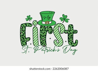 My First St. Patrick's Day Typography Sublimation T Shirt design