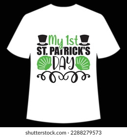 My first St. Patrick's day Happy St Patrick's day shirt print template, St Patrick's design, typography design for Irish day, women day, lucky clover, Irish gift