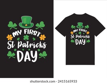 My First St Patrick's Day 2024. St. Patrick's day t-shirt design. st patrick's t-shirt design, st patrick's t shirt design