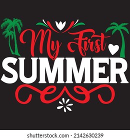 My First Summer, Summer Svg Design, Vector File.