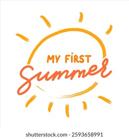 My first Summer vector handwritten lettering quote with calligraphy and background with the sun. Vector illustration for cards and banners