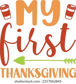 My first Thanksgiving ; Best SVG Design Quality