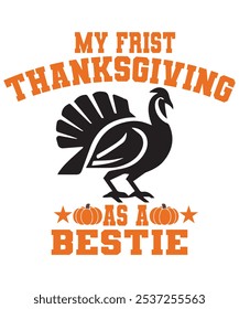 My First Thanksgiving as a Bestie – Adorable First Thanksgiving T-Shirt for Friends and BFFs.