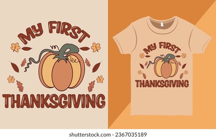 My First Thanksgiving Design Vector Template, Vintage Typography Thanksgiving Tee Shirt Vector, Vector Template for Greeting Cards, Holiday Quote Decor, Stickers, Shirts, etc.