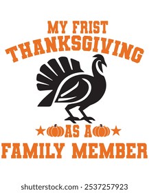 My First Thanksgiving as a Family Member - Cute Thanksgiving T-Shirt for New Family Members