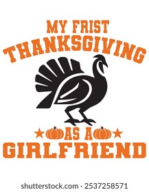 My First Thanksgiving as a Girlfriend - Adorable Autumn Graphic Tee