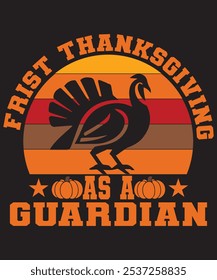 My First Thanksgiving as a Guardian - Cute and Comfy Holiday T-Shirt for New Guardians.