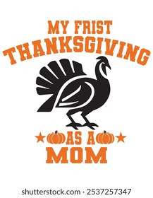 My First Thanksgiving as a Mom Cute and Funny T-Shirt for New Moms Celebrating Their First Holiday