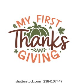 My first thanksgiving,Thankful vibes,Turkey,Fall tshirt,thanksgiving bundle hand lettered,autumn,thanksgiving,Retro,pumpkin,fall tshirt, vector,thanksgiving shirt,eps files for cricut,Silhouette,Vecto