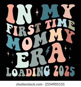 In My First Time Mommy Era loading 2025