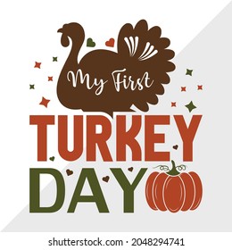 My First Turkey Day Quote Design, Thanksgiving Printable Vector Illustration