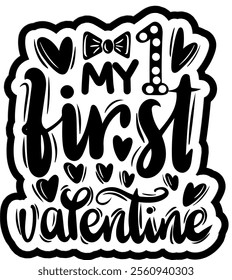 my first valentine 1st valentines day black vector graphic design and cut file