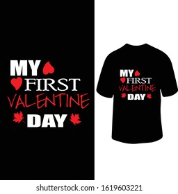 "My First Valentine Day" Valentine T-shirt Design