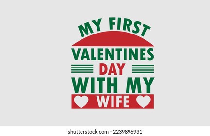 my first valentine day with my wife.