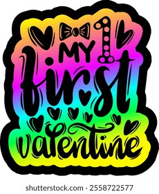 my first valentine valentines day colorful bright rainbow graphic design