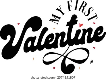 My First Valentine-Happy Valentine's Day design, Retro Boho Valentine, Retro Valentine Png, Boho Self Care, Boho Motivational, Boho Self Love, Inspirational Shirts, Hearts Love Design, Trendy Design