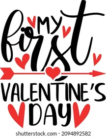 My First Valentine's Day, Cute Heart, Arrow Vector, Happy Valentine Shirt Print Template