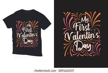 my first valentines day. Motivational Quotes lettering design. Lettering design