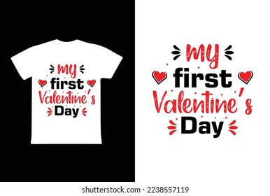 My First Valentine's Day T-shirt Design, Valentine day T-shirt design Template