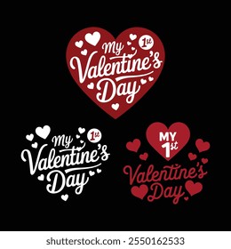 My First Valentine's Day, Typography Vector Design illustration.