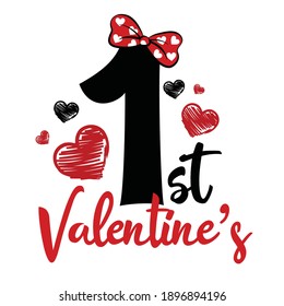 My First Valentine's Day. Vector Typography For A Baby Girl. Kids Valentines Day Quote. Cartoon Illustration Children's 1st Celebration Lettering. Text Design For Cards And Clothes. 