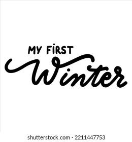 My first winter holiday calligraphy lettering. Handwritten card for winter celebration. Vector illustration
