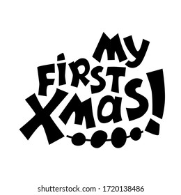 My first xmas silhouette inscription, black vector lettering on white background. First year party decoration. Baby new year or x-mas banner template. Christmas cricut lettering isolated. Xmas stamp