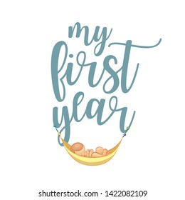 My first year. Hand lettering quotes to print on babies clothes, nursery decorations bags, posters, invitations, cards. Vector illustration. Photo overlay. Modern brush calligraphy isolated on white