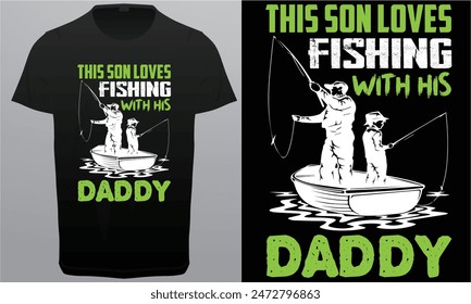 My Fishing Buddies Call Me Dad, Father Royalty Free vector T-Shirt Design Image.