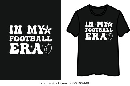 In My Football Era T-Shirt Design