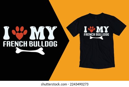 My Frenchie Is My Valentine T shirt, I Love My French Bulldog T shirt