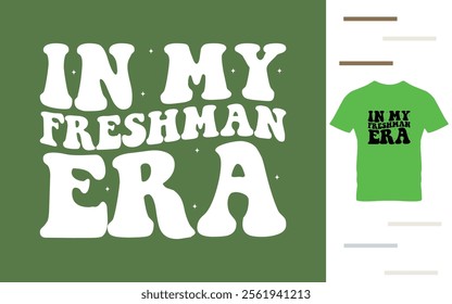 In my freshman era t shirt design