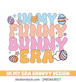 In my funny easter bunny era groovy retro, Easter Sunday bunny eggs groovy design