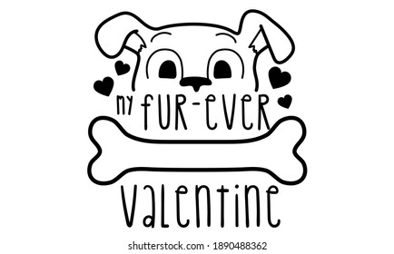 Mi Fiebre siempre San Valentín aislado de fondo blanco. Diseño de escritura a mano Perro Lover. Para camisetas, tarjeta de saludo o diseño de afiches Ilustración vectorial de fondo.