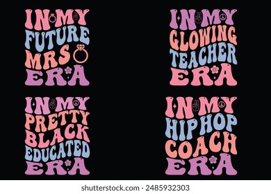 In my future MRS era, in my glowing teacher era, in my pretty black educated era retro t-shirt