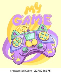 My game Phrase in 70s style. 1970 style poster gamepad. Gaming illustration with lettering composition. Gamer print. Neon gaming art. Game pad like cat cartoon character. Cats robot artwork
