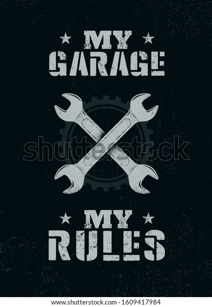 My Garage. My Rules. Creative Man Cave\
Motivation Interior Poster Design\
Concept