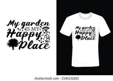 My Garden Is My Happy Place gardening T shirt design, vintage, typography