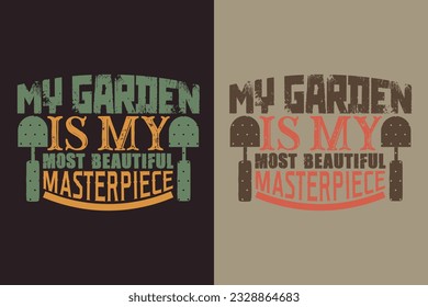 My Garden Is My Most Beautiful Masterpiece, Garden Shirt, Gardening Shirt, Plant T-Shirt, Plant Lover Gift, Farmer T Shirt, Gardening Quote, Botanical Shirt, Plant Lover, Plants, Vector