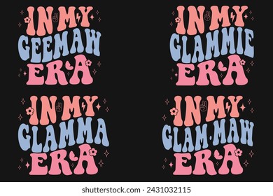 In My Gee maw Era, In My Glammie Era, In My Glam ma Era, In My Glam·Maw Era retro T-shirt