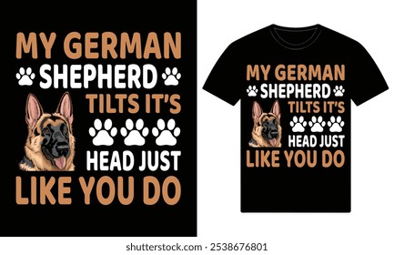 Mein Deutscher Schäferhund neigt seinen Kopf, genau wie Sie T-Shirt-Design nach Maß