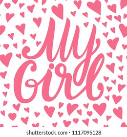 My Girl is a cute seamless pattern with pink hearts. Vector texture isolated on white background.
