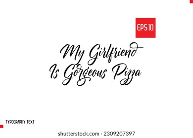 My Girlfriend Is Gorgeous Pizza Typography Text Inspirational Quote About Pizza 